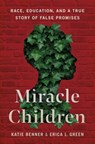 Miracle Children - Katie Benner ; Erica L. Green - 9781250759108