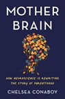 Mother Brain - Chelsea Conaboy - 9781250762290