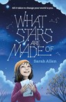 What Stars Are Made Of - Sarah Allen - 9781250763297