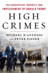 High Crimes - Michael D'Antonio ; Peter Eisner - 9781250766670