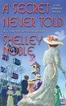 A Secret Never Told - Shelley Noble - 9781250766939