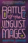 Battle of the Linguist Mages - Scotto Moore - 9781250767707