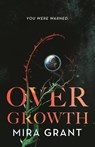 Overgrowth - Mira Grant - 9781250768230