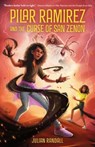 Pilar Ramirez and the Curse of San Zenon - Julian Randall - 9781250774125