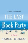 The Last Book Party - Karen Dukess - 9781250774422