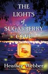 The Lights of Sugarberry Cove - Heather Webber - 9781250774644