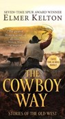 The Cowboy Way - Elmer Kelton - 9781250775153