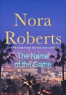 The Name of the Game - Nora Roberts - 9781250775894