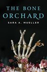 The Bone Orchard - Sara A. Mueller - 9781250776969