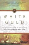 White Gold - Giles Milton - 9781250778239