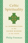 Celtic Spirituality - Philip Freeman - 9781250780201