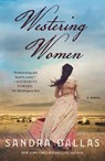 Westering Women - Sandra Dallas - 9781250781413