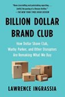 Billion Dollar Brand Club - Lawrence Ingrassia - 9781250782199