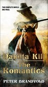 Dakota Kill and The Romantics - Peter Brandvold - 9781250783820