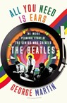All You Need Is Ears - Sir George Martin ; Jeremy Hornsby - 9781250784049