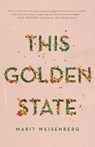 This Golden State - Marit Weisenberg - 9781250786272