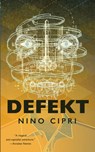 Defekt - Nino Cipri - 9781250787491