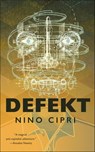 Defekt - Nino Cipri - 9781250787507
