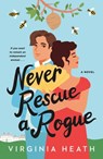 Never Rescue a Rogue - Virginia Heath - 9781250787781