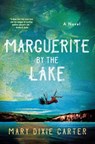 Marguerite by the Lake - Mary Dixie Carter - 9781250790385
