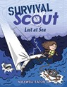 Survival Scout: Lost at Sea - Maxwell Eaton - 9781250790484