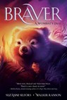 Braver - Suzanne Selfors ; Walker Ranson - 9781250791917