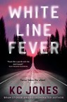 White Line Fever - KC Jones - 9781250792716