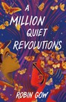A Million Quiet Revolutions - Robin Gow - 9781250793119