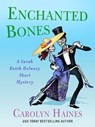 Enchanted Bones - Carolyn Haines - 9781250793300