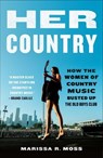Her Country - Marissa R. Moss - 9781250793607