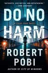Do No Harm - Robert Pobi - 9781250793652