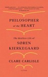 Philosopher of the Heart - Clare Carlisle - 9781250798428