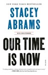 Our Time Is Now - Stacey Abrams - 9781250798466
