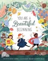 You Are a Beautiful Beginning - Nina Laden - 9781250802507