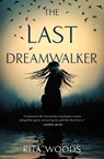 The Last Dreamwalker - Rita Woods - 9781250805638