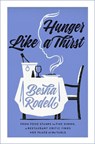 Hunger Like a Thirst - Besha Rodell - 9781250807120