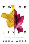 Twice Lived - Joma West - 9781250810373