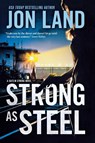 Strong as Steel - Jon Land - 9781250812964