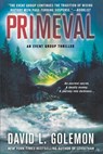 Primeval: An Event Group Thriller - David L. Golemon - 9781250814562