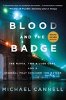 Blood and the Badge - Michael Cannell - 9781250817808