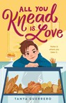 All You Knead Is Love - Tanya Guerrero - 9781250820464