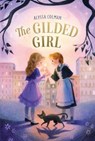The Gilded Girl - Alyssa Colman - 9781250820532
