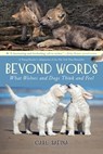 Beyond Words: What Wolves and Dogs Think and Feel (A Young Reader's Adaptation) - Carl Safina - 9781250821119