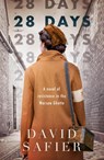 28 Days: A Novel of Resistance in the Warsaw Ghetto - David Safier - 9781250821256