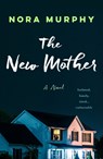 The New Mother - Nora Murphy - 9781250822444