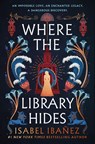 Ibañez, I: Where the Library Hides - Isabel Ibañez - 9781250822994