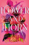 Flower and Thorn - Rati Mehrotra - 9781250823717