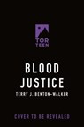 Blood Justice - Terry J. Benton-Walker - 9781250825964