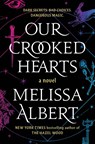 Our Crooked Hearts - Melissa Albert - 9781250826381