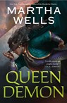 Queen Demon - Martha Wells - 9781250826916